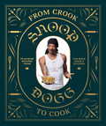 Snoop Dogg: From Crook to Cook